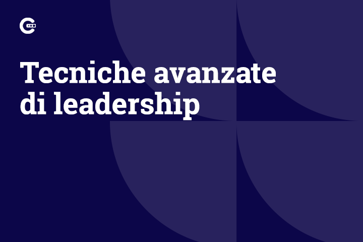 Tecniche avanzate di leadership
